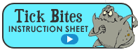 Tick Bites Instruction Sheet Tick Bites Instruction Sheet