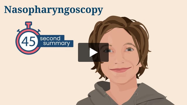 45-Second Summary: Nasopharyngoscopy