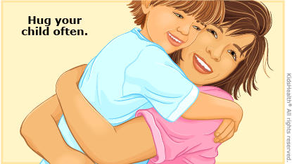 Hug your child often.